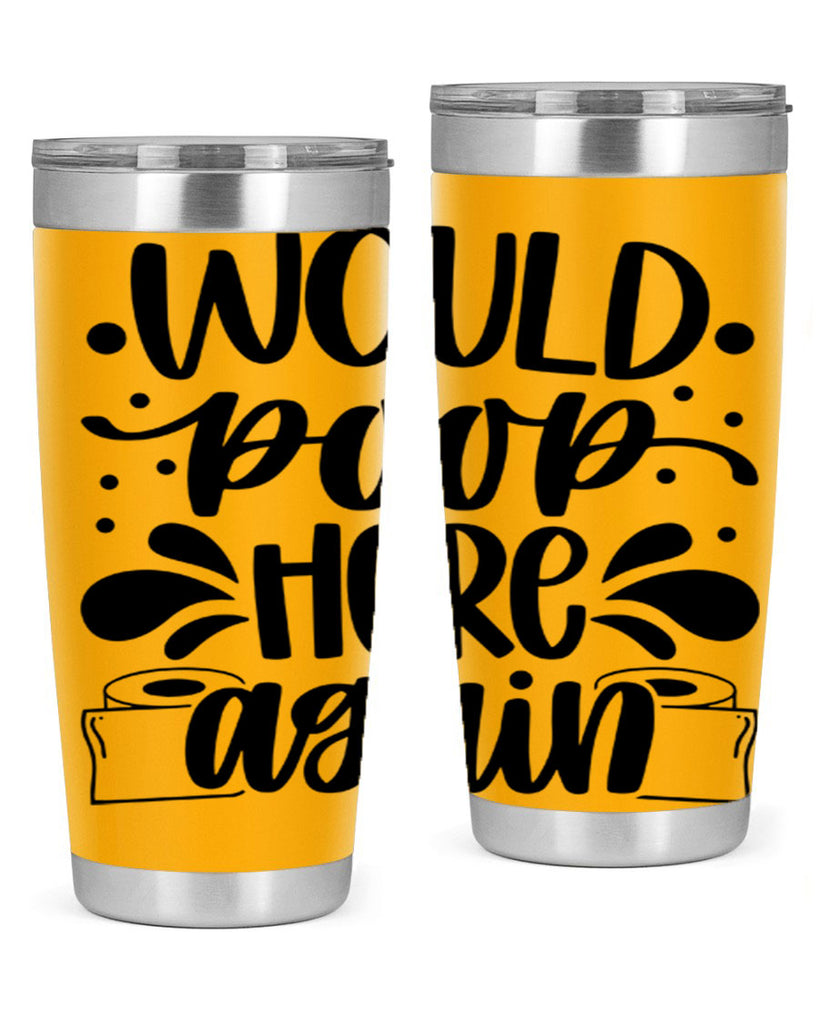 would poop here again 3#- bathroom- Tumbler
