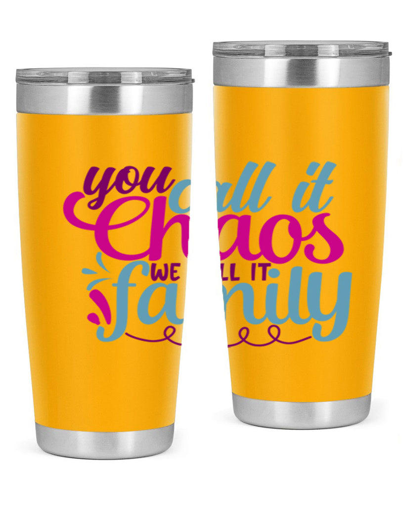 you call it chaos we call it family 3#- family- Tumbler