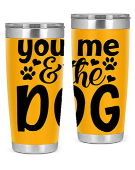you me the dog Style 51#- dog- Tumbler