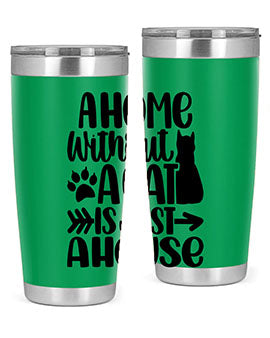 A Home Without A Cat Style 73#- cat- Tumbler