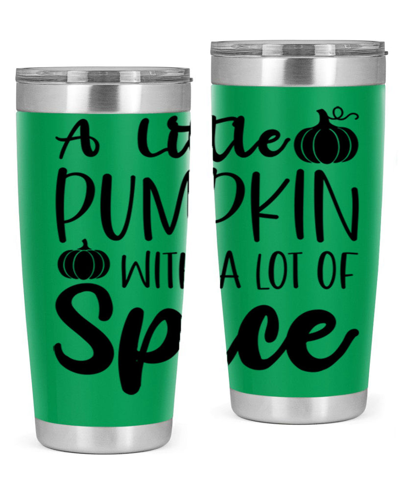 A Little Pumpkin With A Lot Of Spice 1#- fall- Tumbler