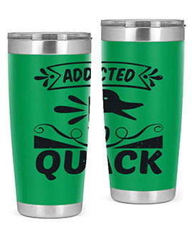Addicted to Quack Style 39#- duck- Tumbler