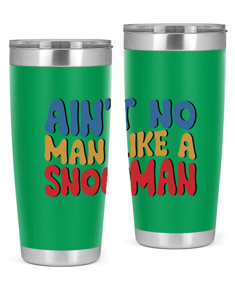 Aint No Man Like a 4#- winter- Tumbler