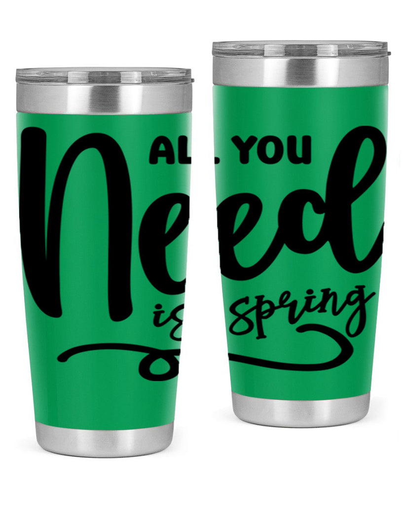 All You Need is Spring16#- spring- Tumbler