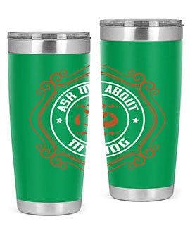Ask Me About My Dog Style 130#- dog- Tumbler