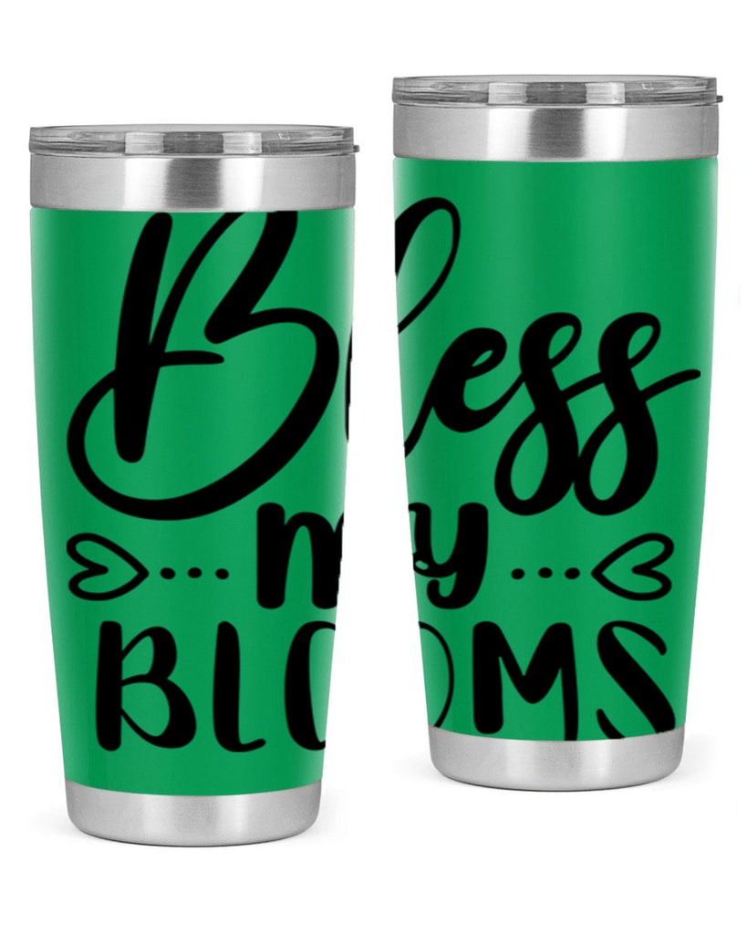 BLESS MY BLOOMS  64#- spring- Tumbler