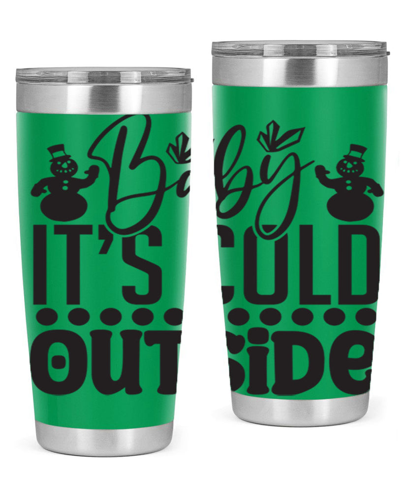 Baby its cold outside 21#- winter- Tumbler