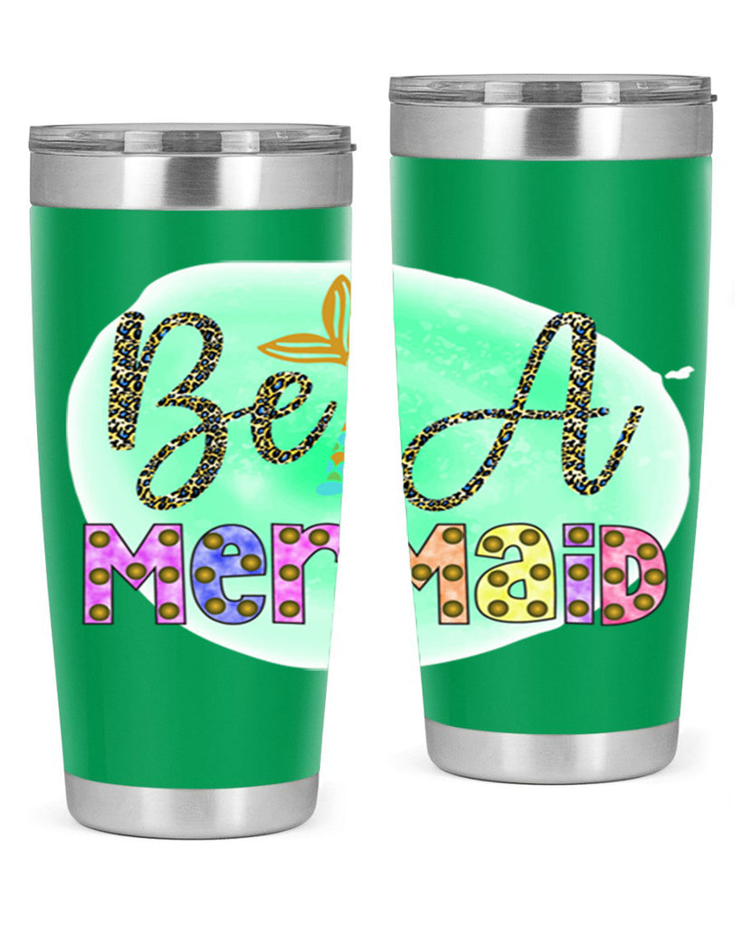 Be A Mermaid 51#- mermaid- Tumbler