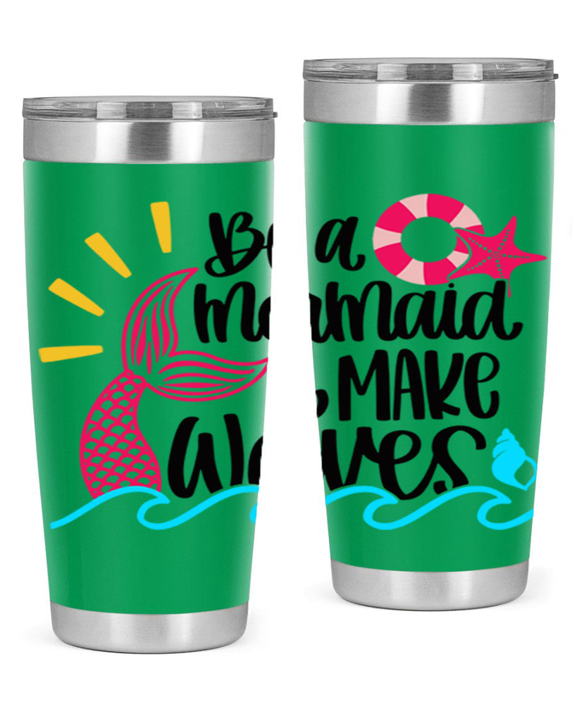 Be A Mermaid Make Waves Style 53#- summer- Tumbler
