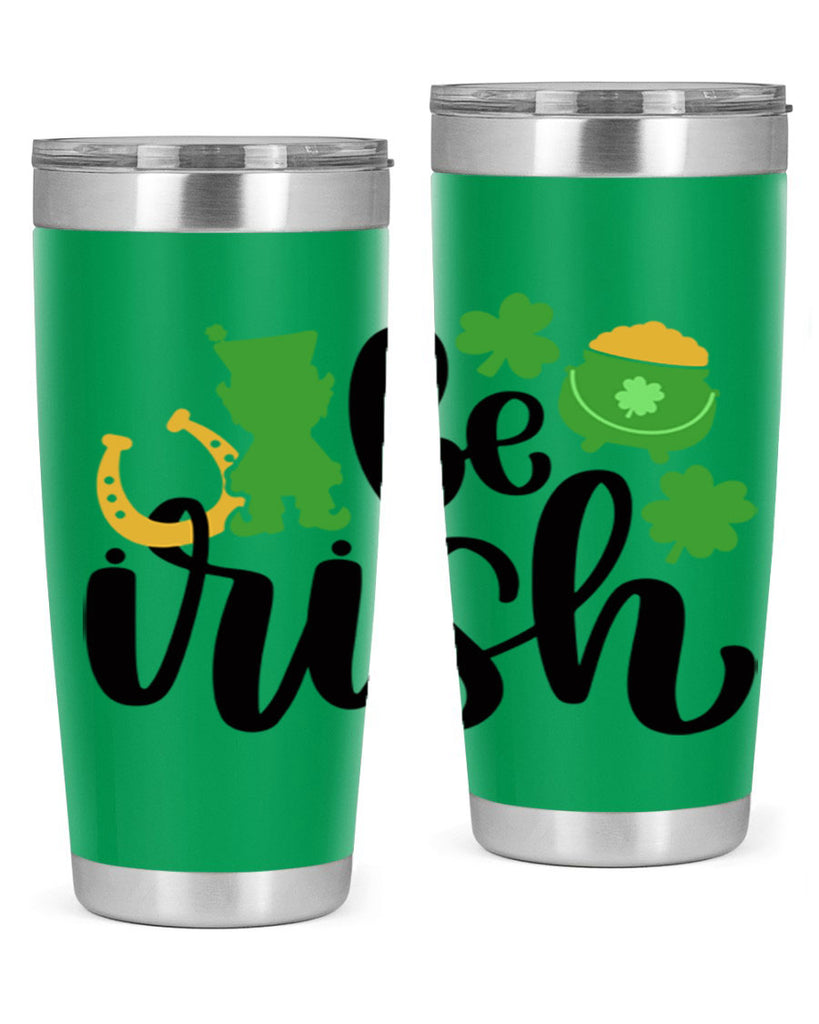 Be Irish Style 104#- St Patricks Day- Tumbler