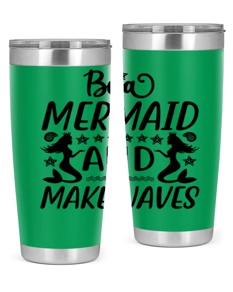 Be a MErmaid and make 55#- mermaid- Tumbler
