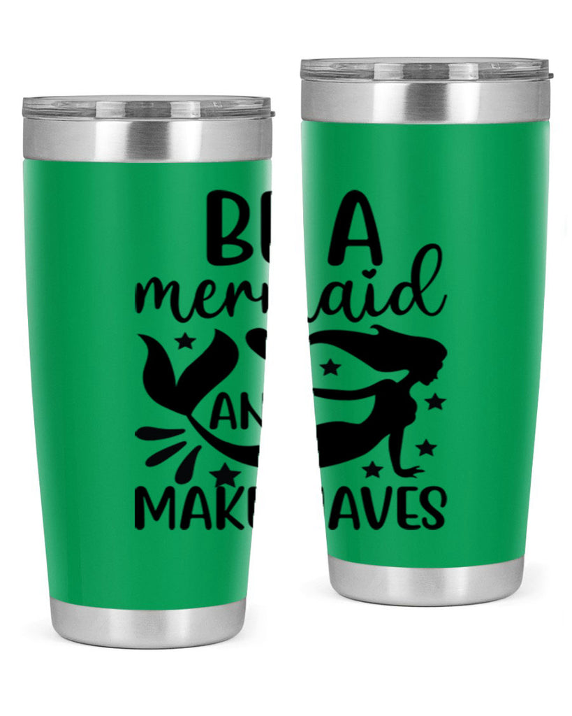 Be a mermaid and make 54#- mermaid- Tumbler