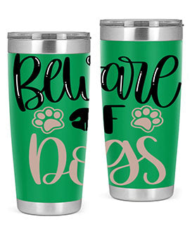 Beware Of Dogs Style 33#- dog- Tumbler