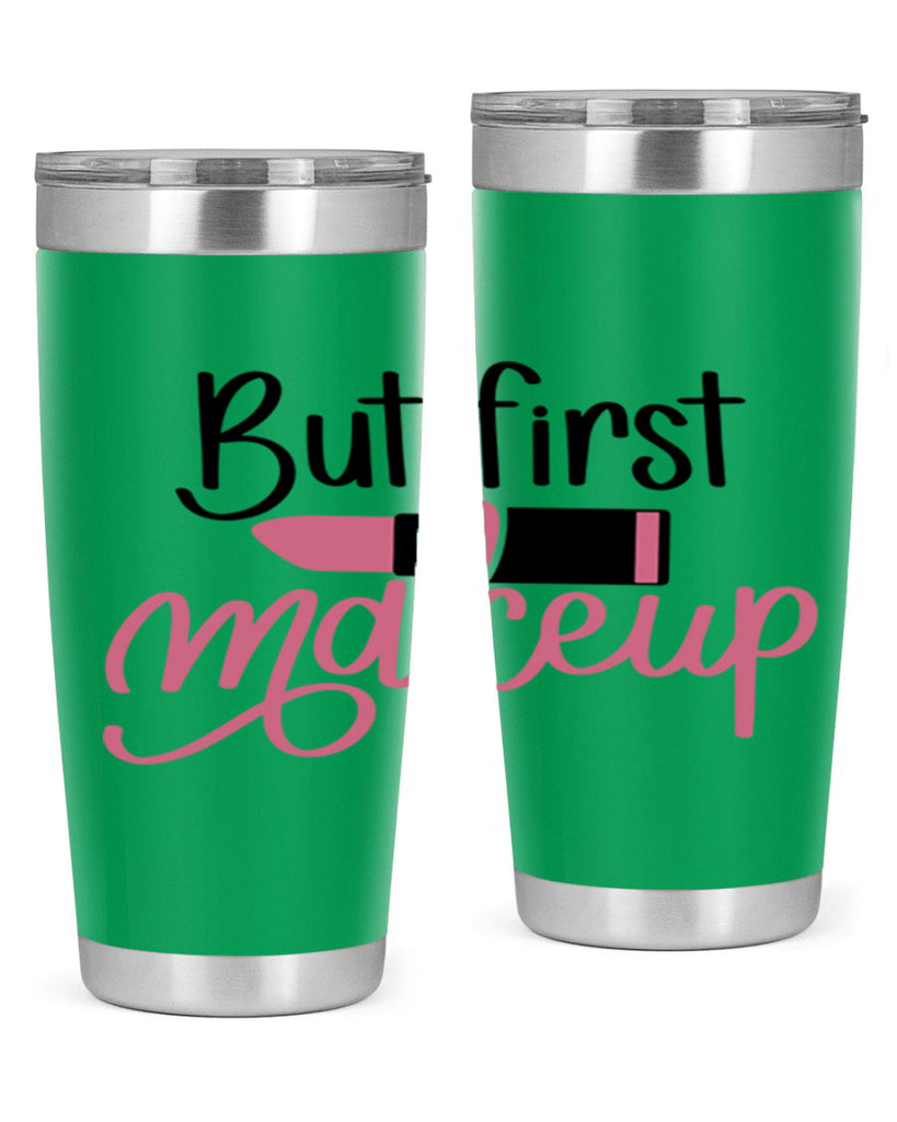 But First Makeup Style 117#- make up- Tumbler