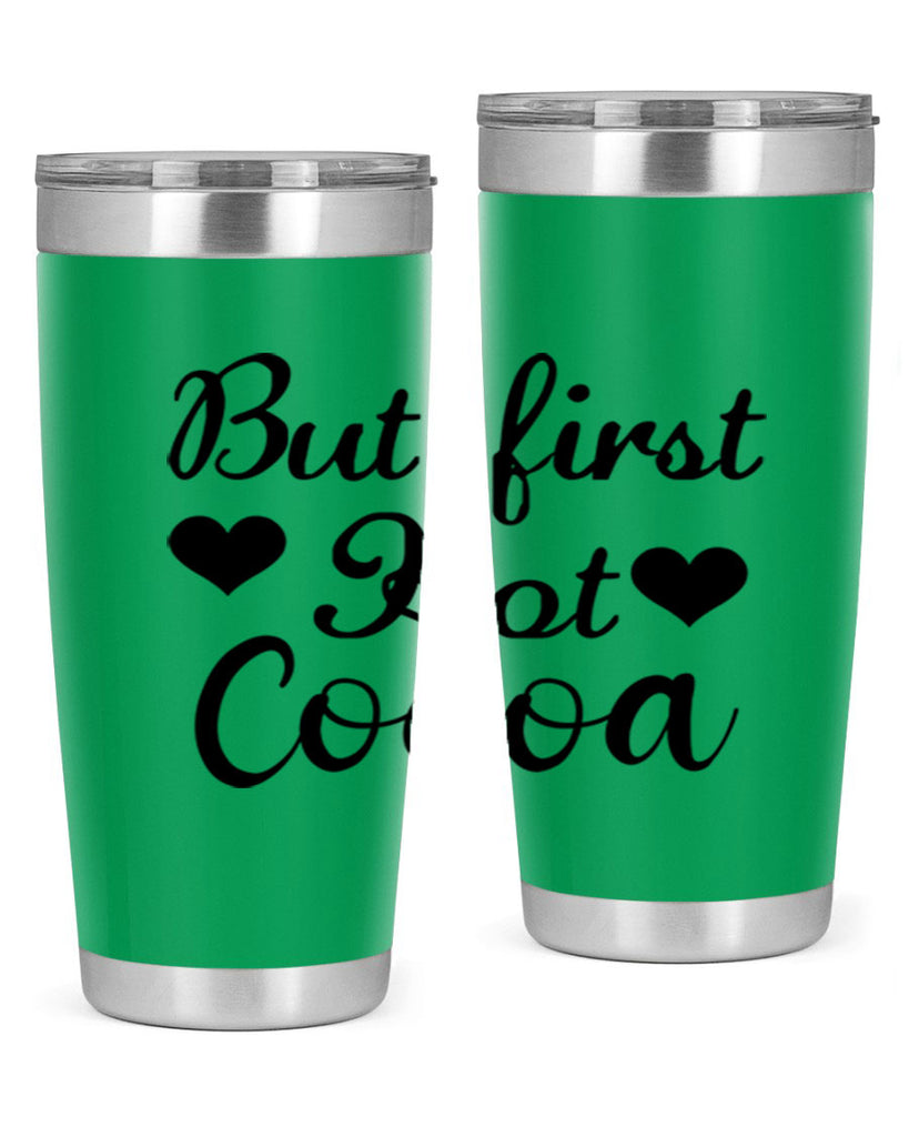 But first Hot Cocoa 38#- winter- Tumbler