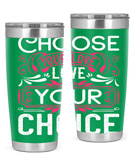 Choose your love Love your choice Style 4#- dog- Tumbler