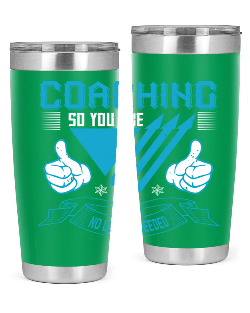 Coaching so you are no longer needed Style 42#- coaching- tumbler
