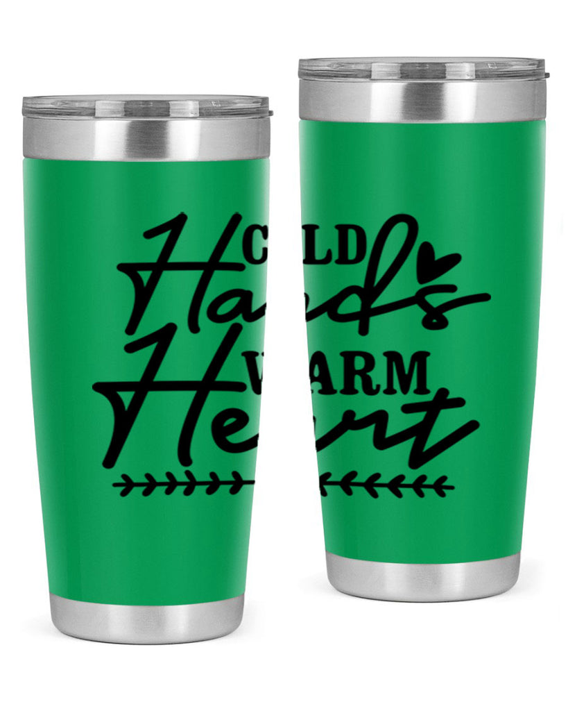 Cold Hands Warm Heart 45#- winter- Tumbler