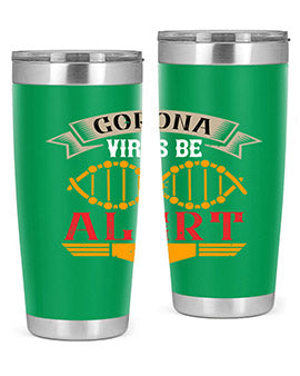 Corona Virus Be Alert Style 6#- corona virus- Tumbler
