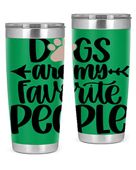Dogs Are My Favorite People Style 22#- dog- Tumbler