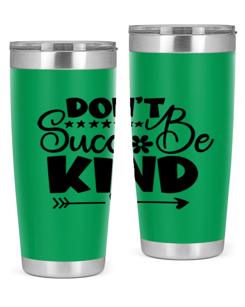 Dont Succ Be Kind 94#- winter- Tumbler