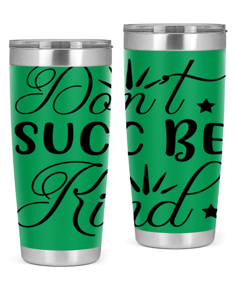 Dont Succ Be Kind 95#- winter- Tumbler