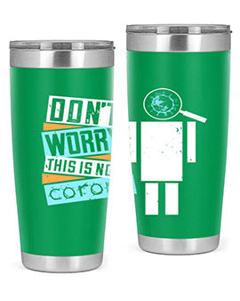 Dont worry this is not corona Style 54#- corona virus- Tumbler