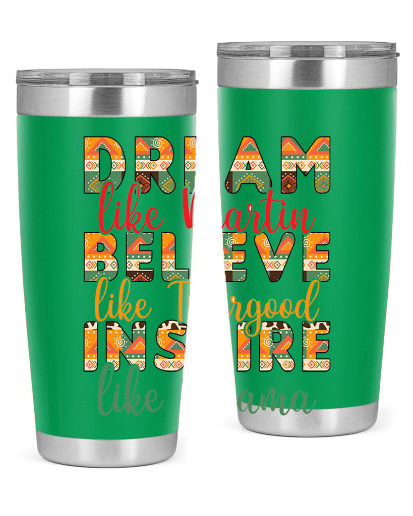 Dream Believe Inspire Junteenth Png 31#- Juneteenth- tumbler