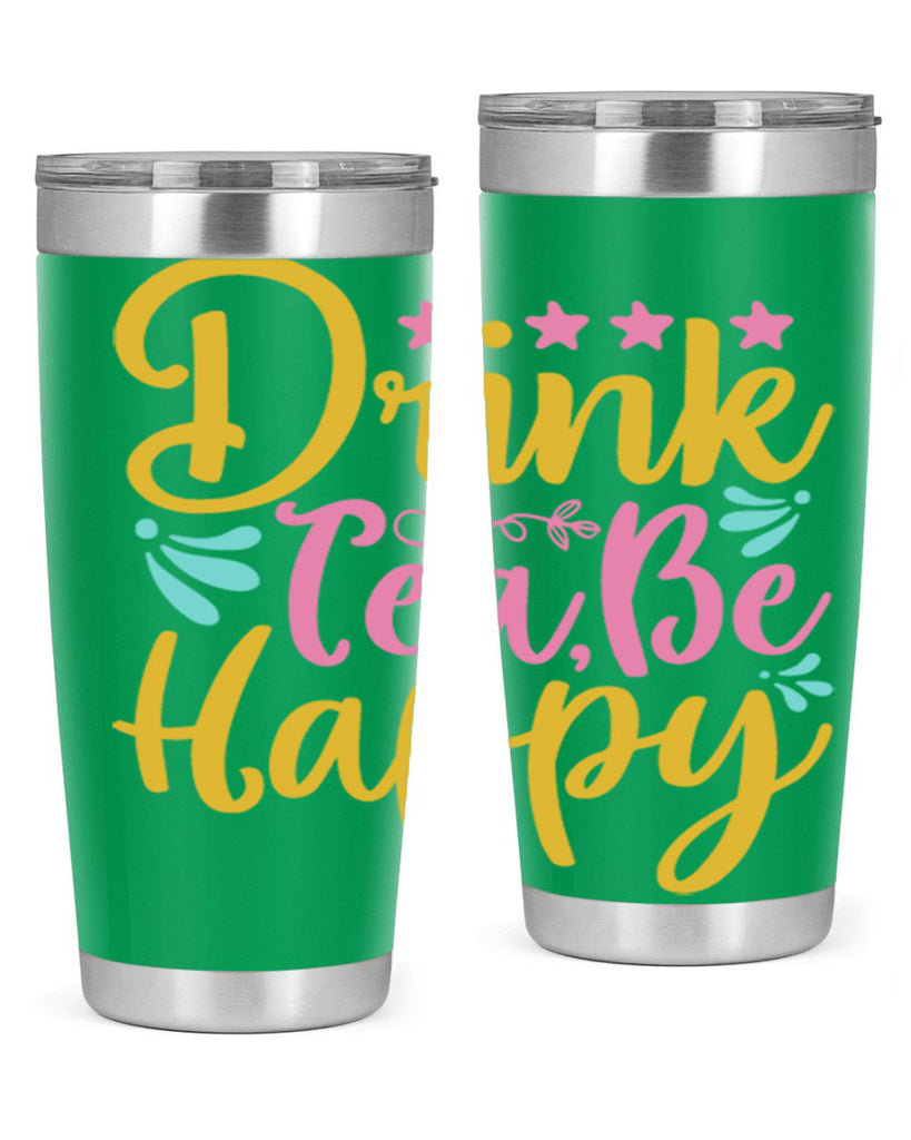 Drink tea be happy Style 67#- summer- Tumbler