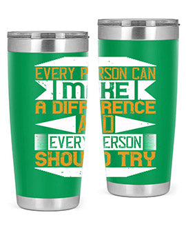 Every person can make a difference and every person should try Style 3#- volunteer- Tumbler