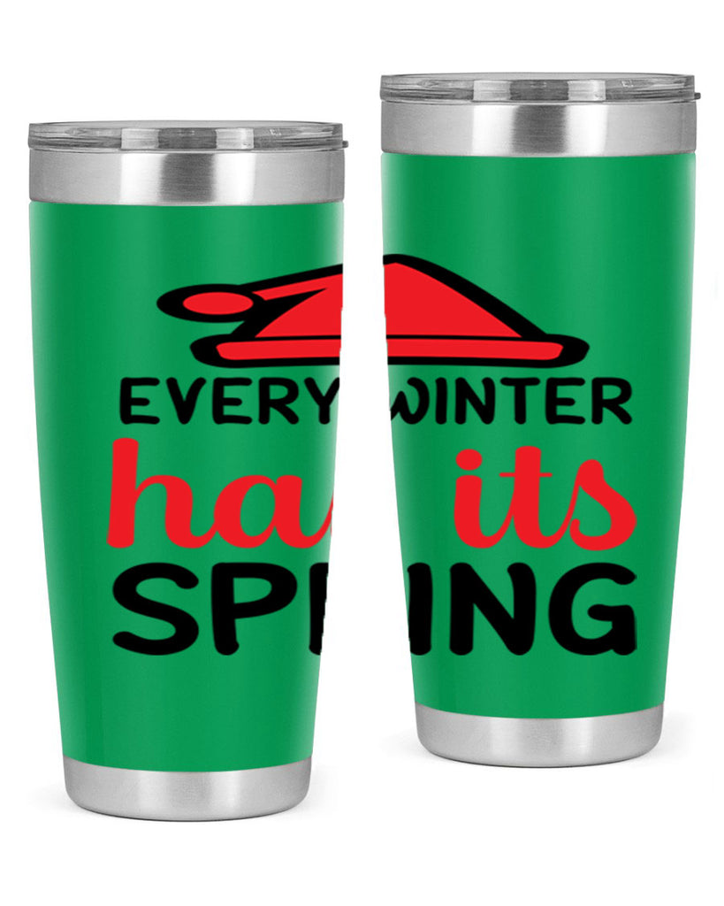 Every winter has its spring 101#- winter- Tumbler