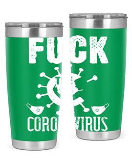 Fuck the CORONAVIRUS Style 39#- corona virus- Tumbler