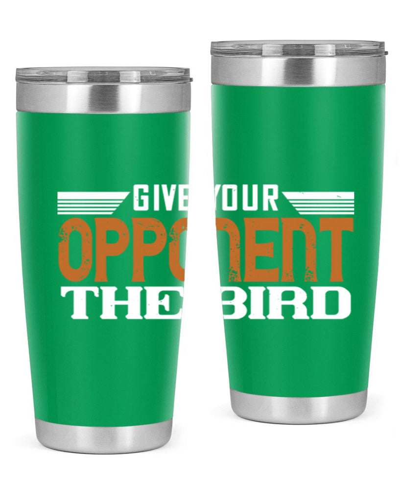 Give your opponent the bird 2268#- badminton- Tumbler