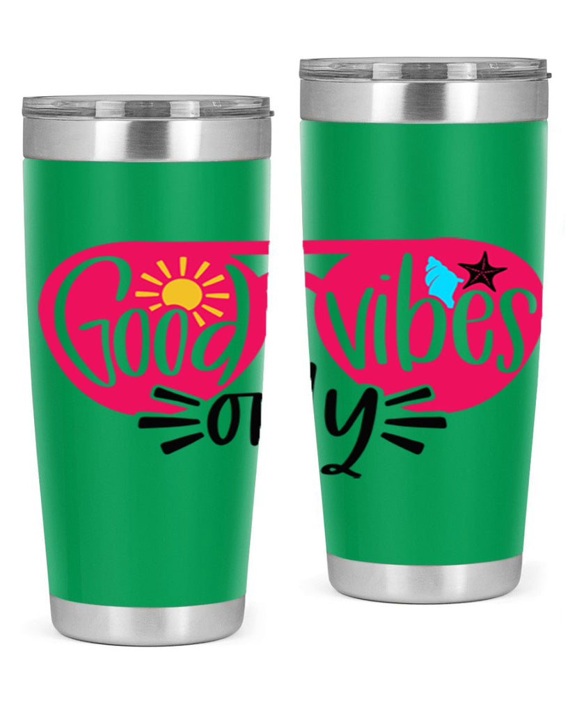 Good Vibes Only Style 42#- summer- Tumbler