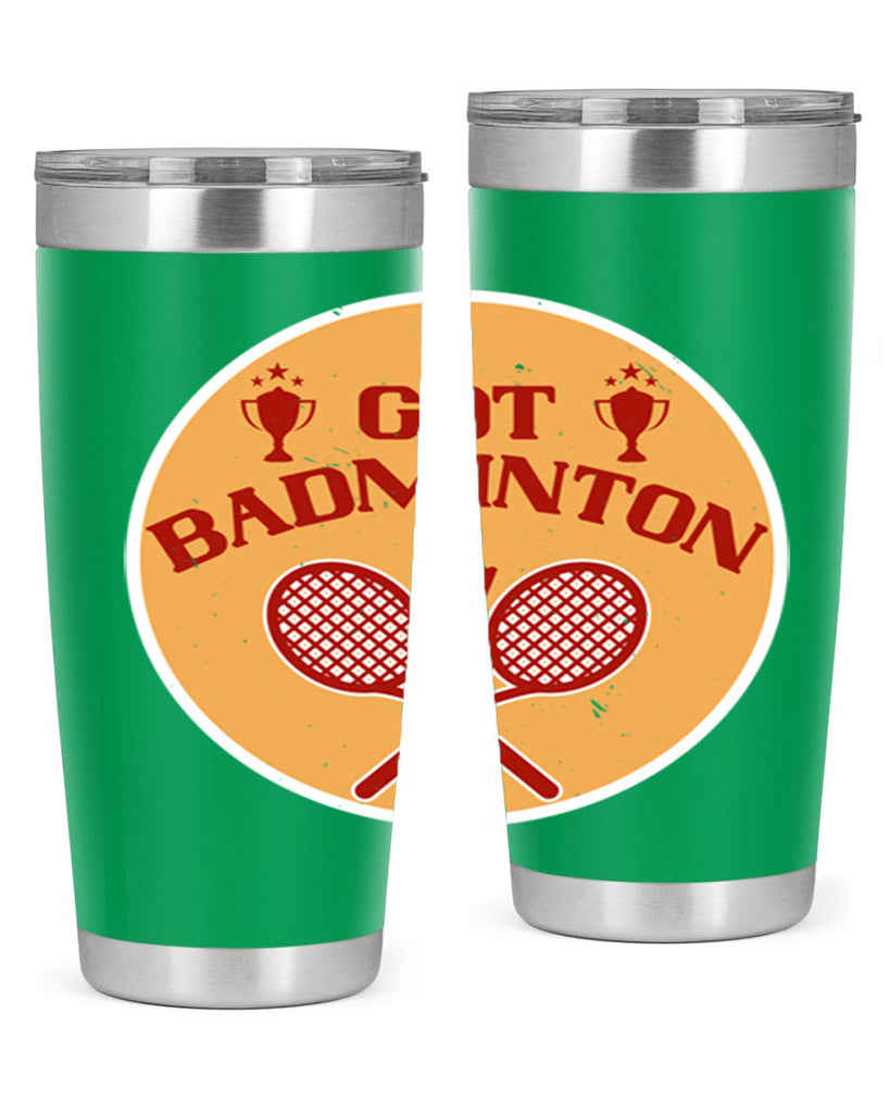 Got Badminton 2248#- badminton- Tumbler
