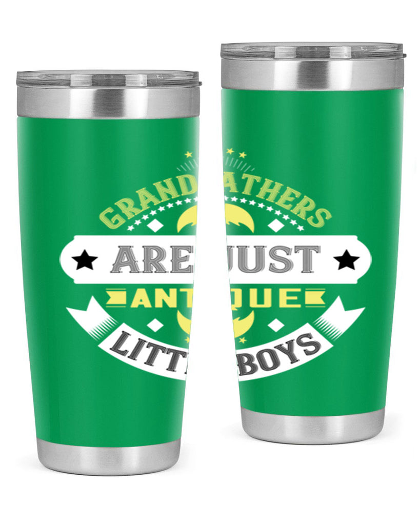 Grandfathers are just antique little boys 123#- grandpa - papa- Tumbler