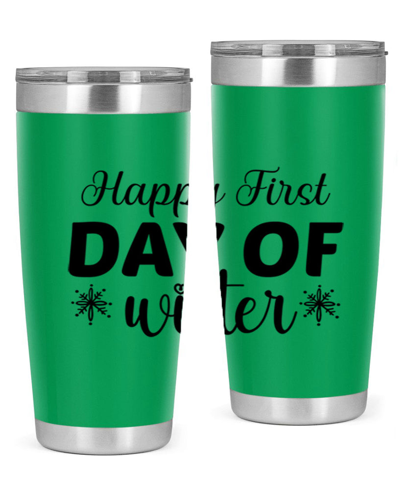 Happy First Day of Winter 118#- winter- Tumbler