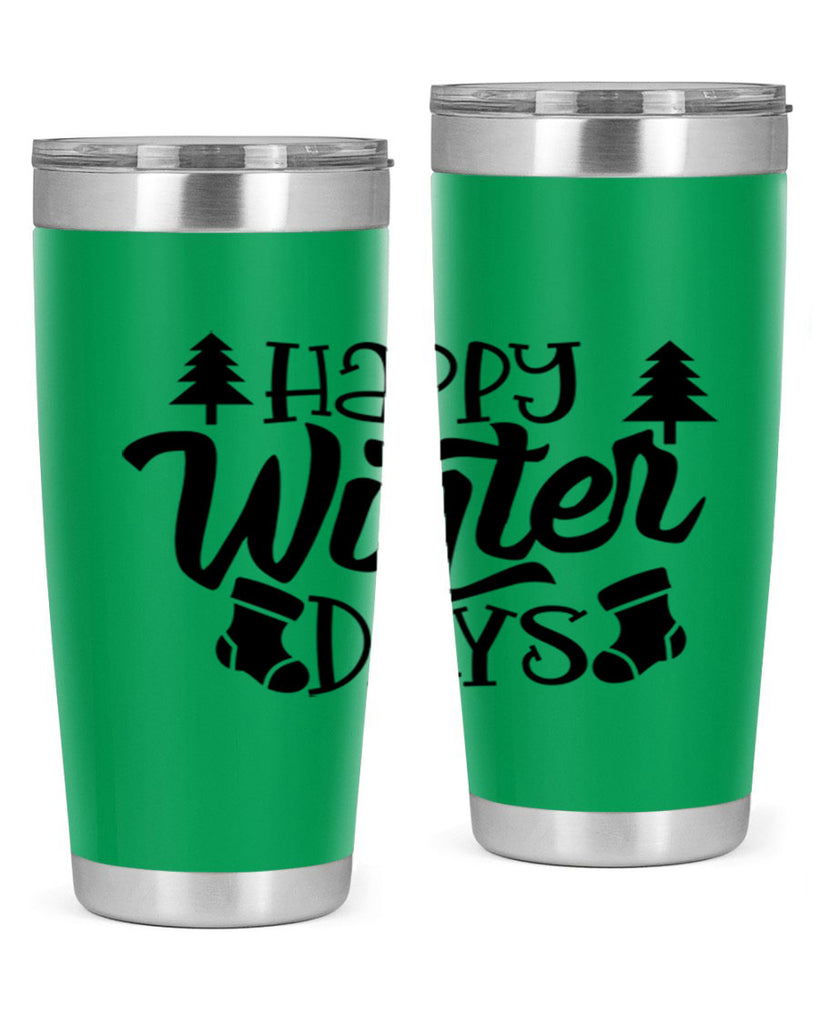 Happy Winter Days 122#- winter- Tumbler