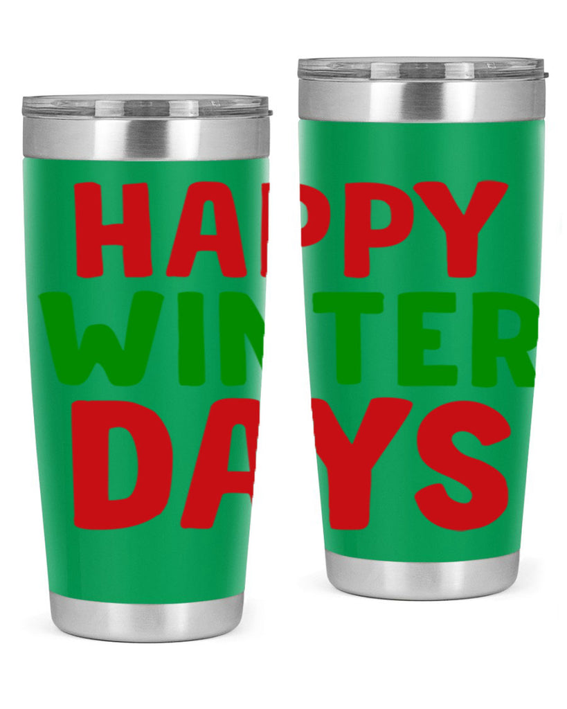 Happy Winter Days 127#- winter- Tumbler