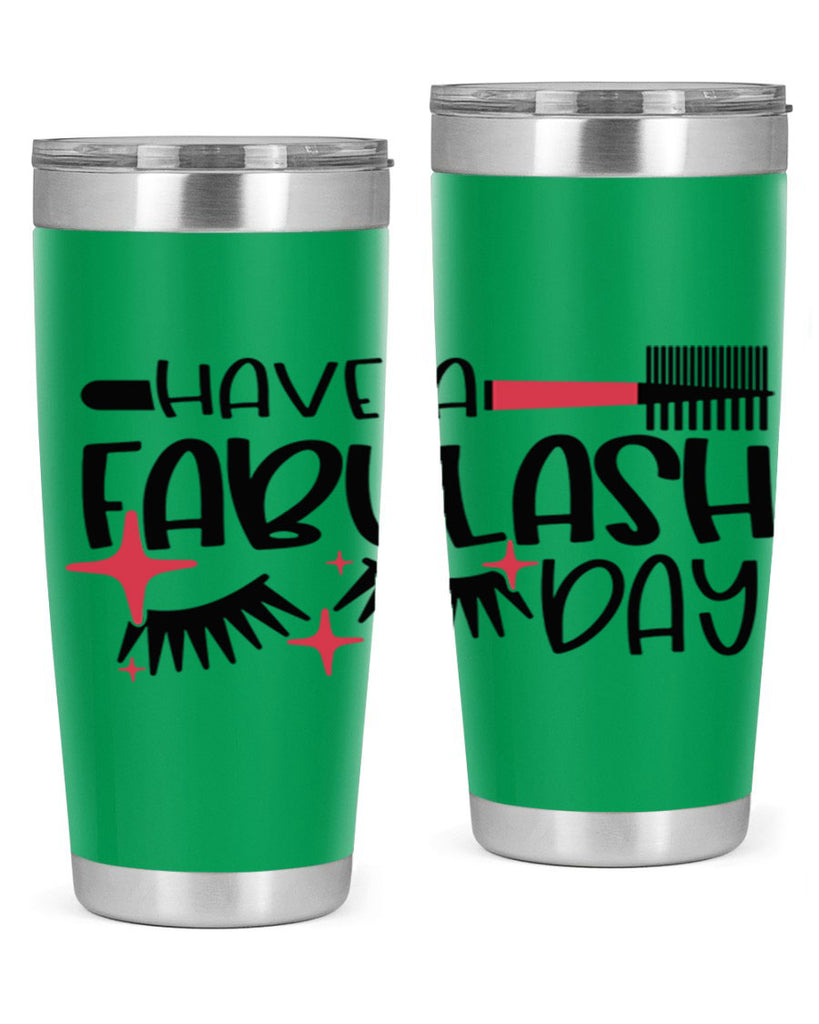 Have A Fabulash Day Style 91#- make up- Tumbler