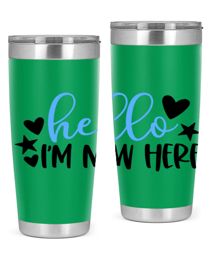 Hello Im New Here Style 93#- baby- tumbler