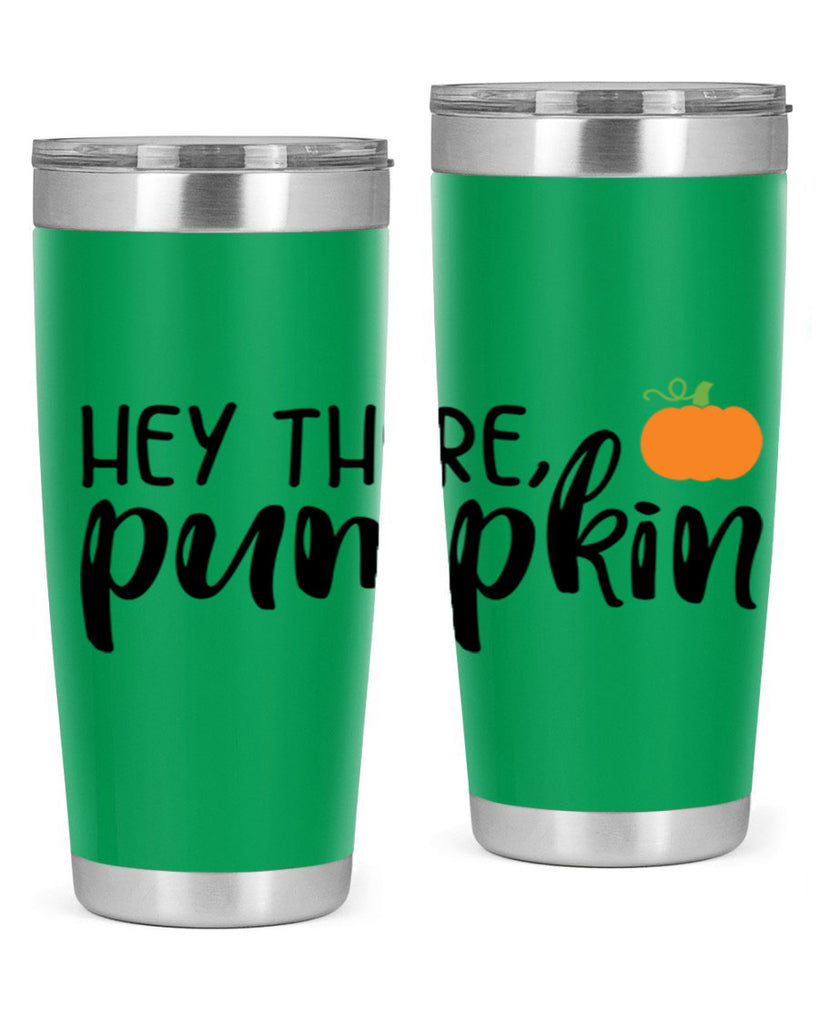 Hey There Pumpkin 308#- fall- Tumbler