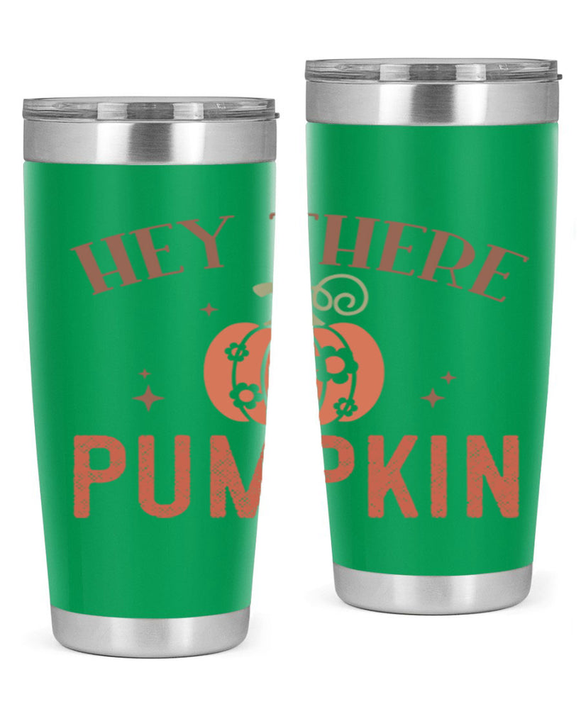 Hey There Pumpkin 310#- fall- Tumbler