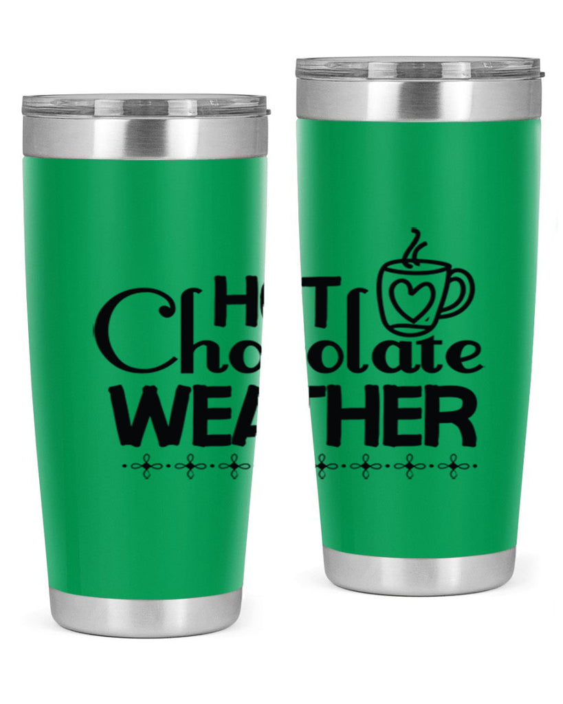 Hot Chocolate Weather 202#- winter- Tumbler