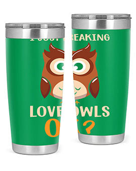 I Just Freaking Love Owls A TurtleRabbit 9#- owl- Tumblers