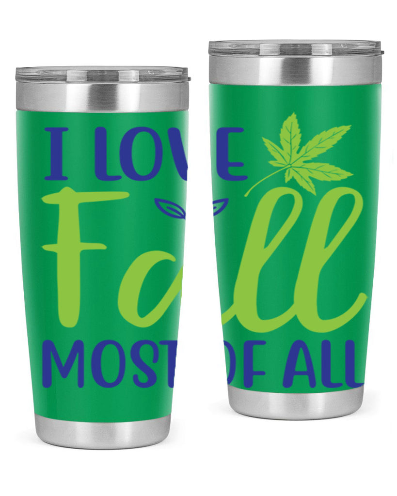 I Love Fall Most of All 329#- fall- Tumbler