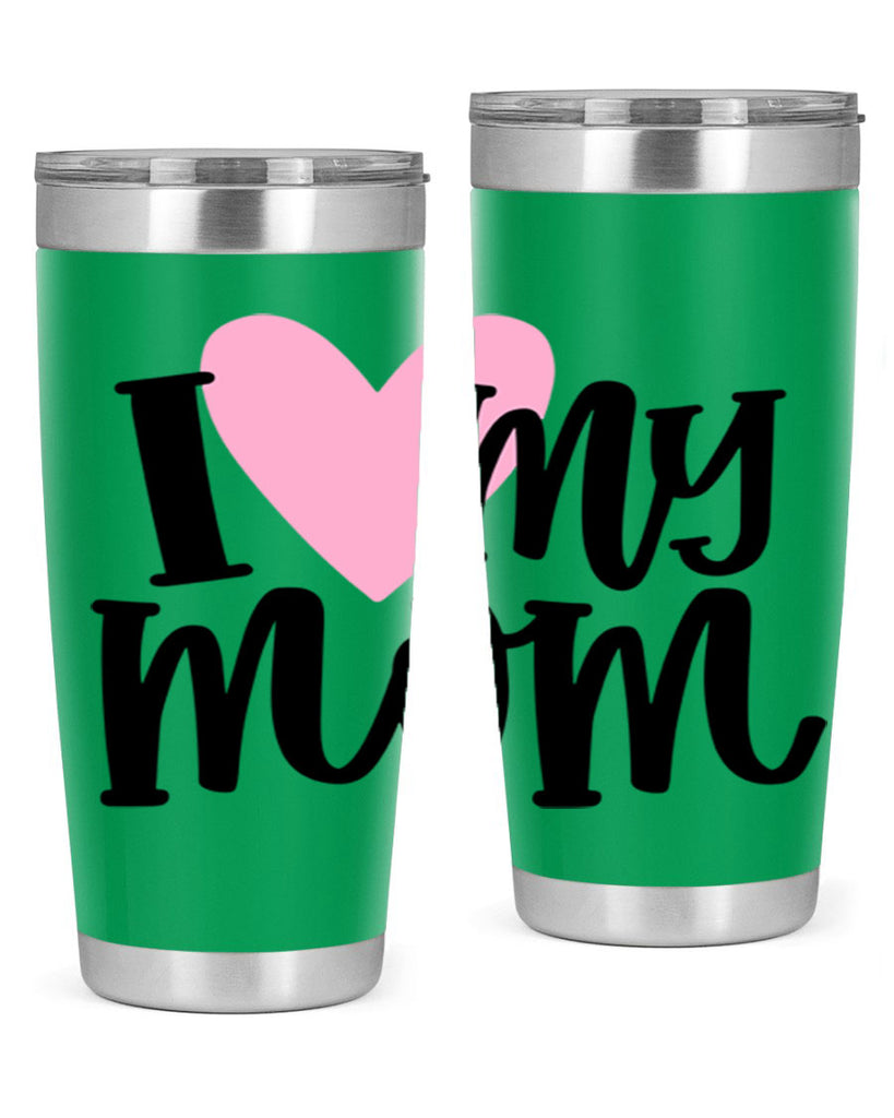 I Love My Mom Style 86#- baby- tumbler