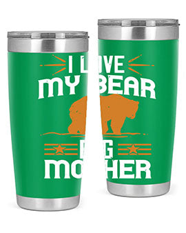 I love my big mother  bear 57#- Bears- Tumbler