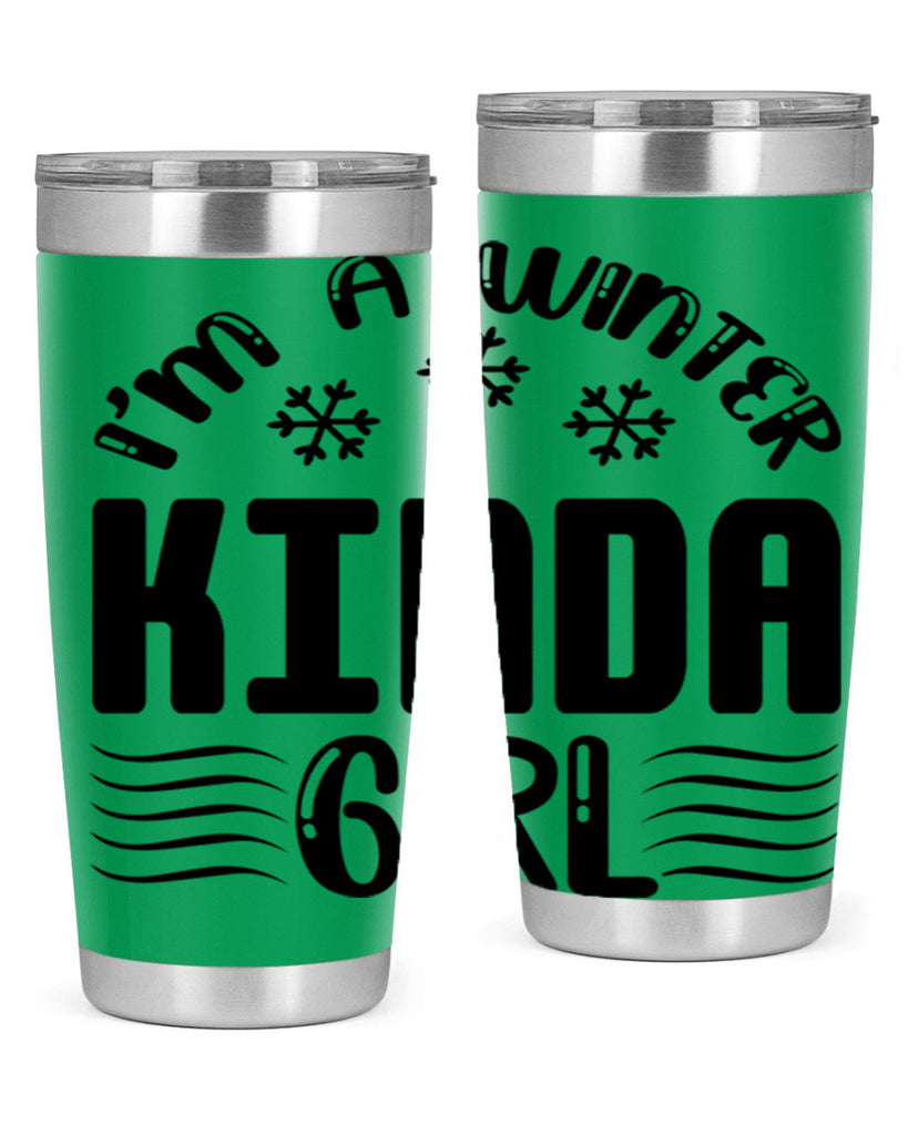 I m a Winter Kinda 245#- winter- Tumbler