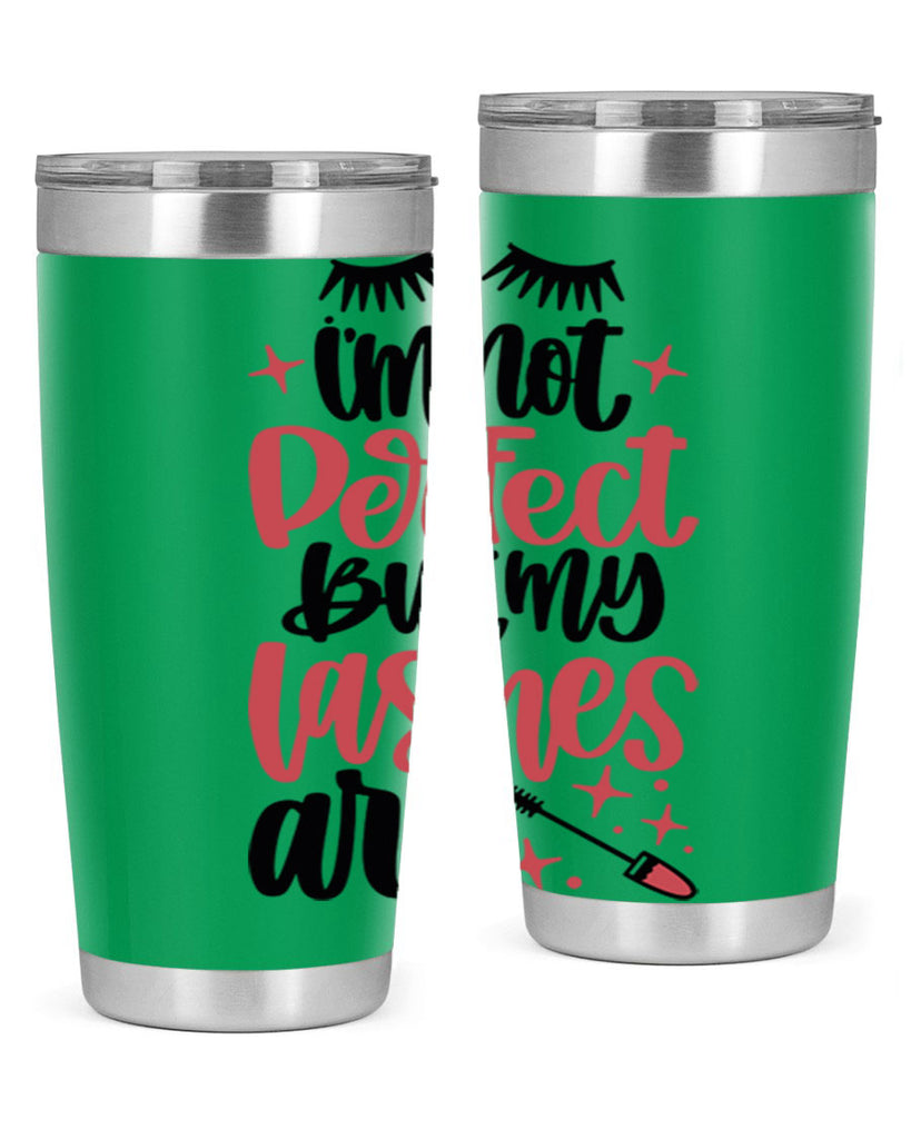 I∩m Not Perfect But My Lashes Are Style 78#- make up- Tumbler